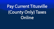 Click here to pay your Current Titusville (County Only) Taxes Online!